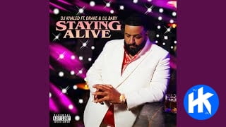 DJ Khaled – STAYING ALIVE Ft Drake & Lil Baby