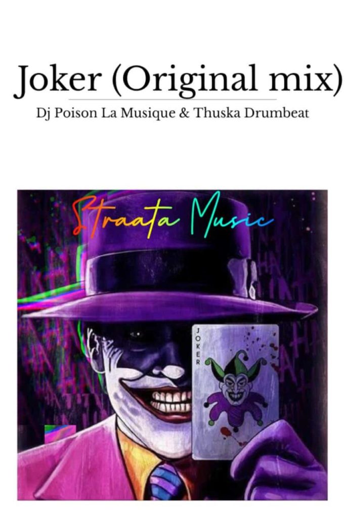DJ Poison La MusiQue & Thuska Drumbeat – Joker