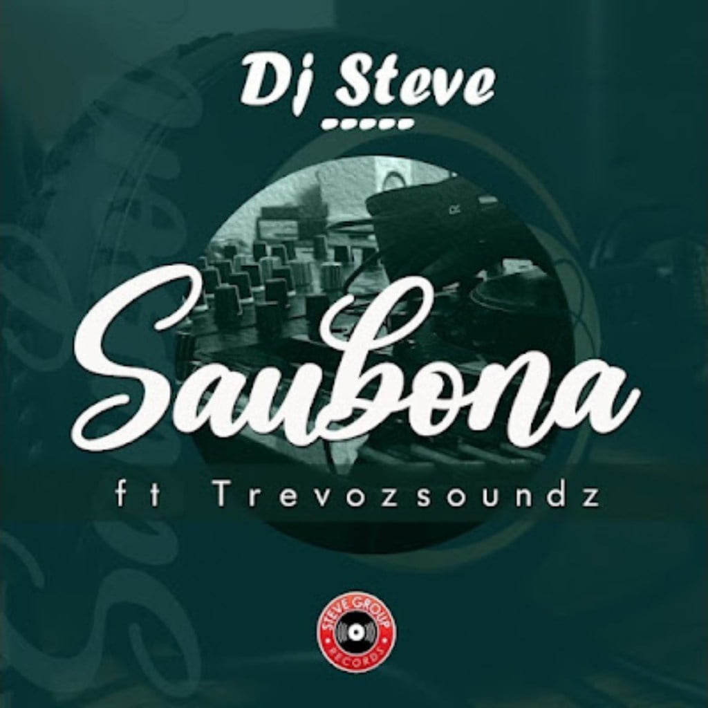 DJ Steve – Saubona ft. TrevozSounds (Song)