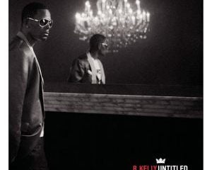 DOWNLOAD R. Kelly Untitled Album