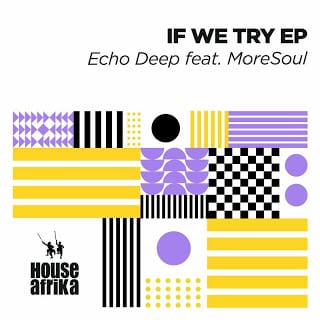 Echo Deep Ft. MoreSoul – It’s A Feeling (Original Mix)