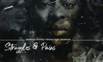 Enosoul & Ntate Tshego ft Dearson – Struggles & Pains