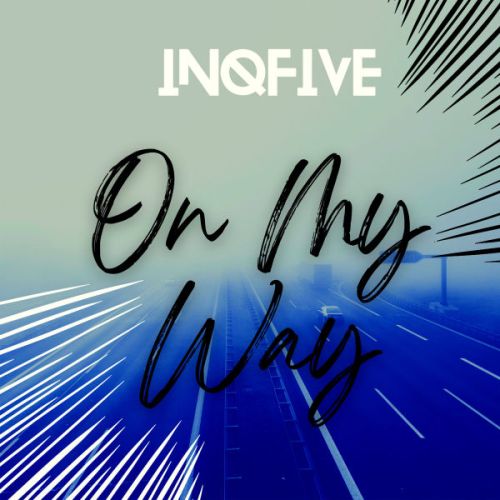 InQfive – On My Way Tech Mix