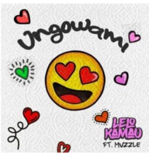 Lelo Kamau ft Mvzzle – Ungowami