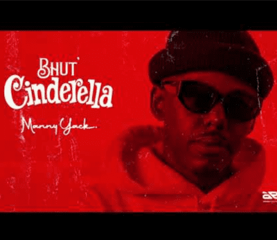 Manny Yack – Bhut Cinderella (Song)