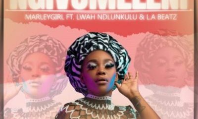 Marley Girl – Ngivumeleni ft. Lwah Ndlunkulu & L.A Beatz