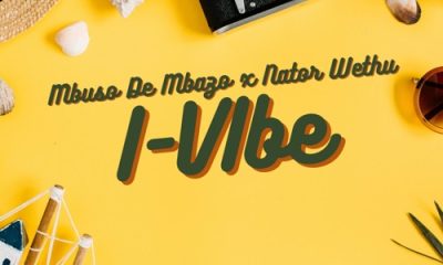 Mbuso De Mbazo & Nator Wethu  ft. Kayy & AClock – I-Vibe (song)