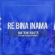 Motion Roots – Re Bina Inama Ft King Salama & Peterson P