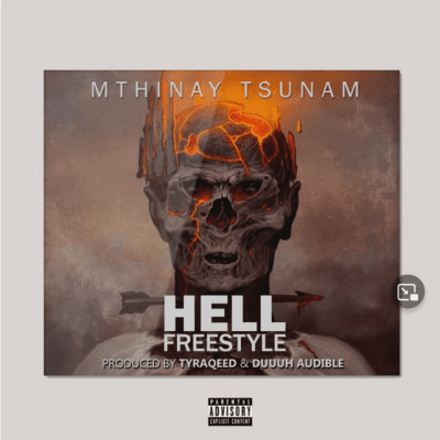 Mthinay Tsunam – Hell Freestyle