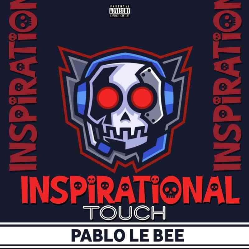 Pablo Le Bee – Inspirational Touch (song)