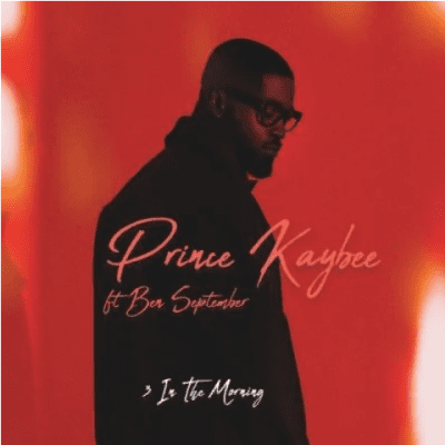 Prince Kaybee ft Ben September – 3 In the Morning