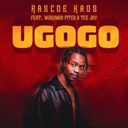 Rascoe Kaos – Ugogo ft. Murumba Pitch & Tee Jay