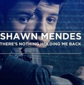 Shawn Mendes – There’s Nothing Holdin’ Me Back