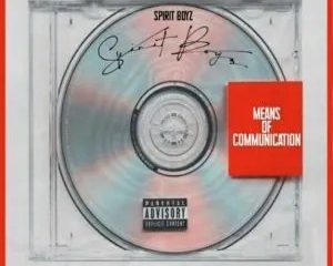 Spirit Boyz – Means of Communication Ne O Nahanang