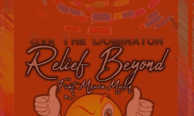 Sva The Dominator – Relief Beyond ft. Mzura Musiq