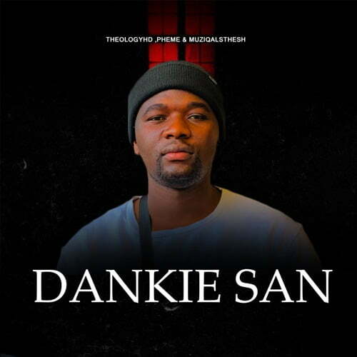 TheologyHD, Pheme & MuziQALsthesh – Dankie San