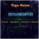 Tiga Maine ft Mshizil SA, Bobo 7Eleven, Black Pearl & Voltage183 – Bowukuphi