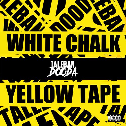 DOWNLOAD Taleban Dooda White Chalk And Yellow Tape Album