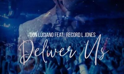 Don Luciano Ft. Record L Jones – Deliver Us