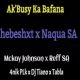 ‎Naqua SA – Ak’Busy Ka Bafana ft. Shebeshxt, Mckay Johnson, 4nik Plk, Reff SA & Dj Tiano