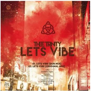 Thee Trinity – Lets Vibe