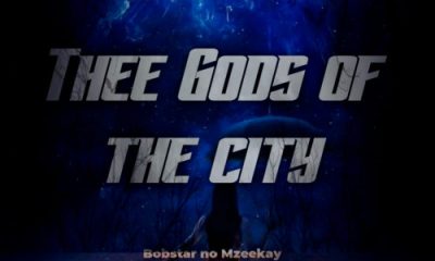 Bobstar no Mzeekay – Thee Gods Of The City