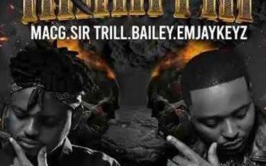 MacG & Sir Trill ft Bailey & Emjaykeyz – Nkantin