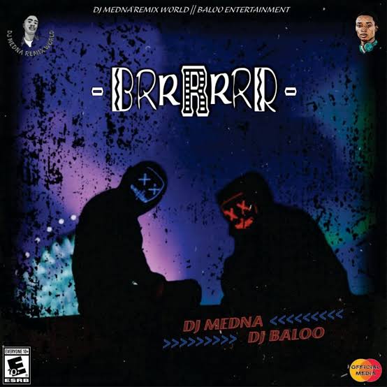 DJ Medna ft DJ Baloo – Brrrrrrr
