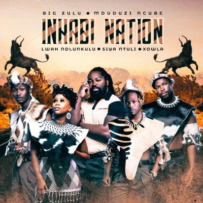 Inkabi Nation ft L.A Beatz, Lwah Ndlunkulu, Mduduzi Ncube & Siya Ntuli – Naphakade