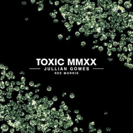 Jullian Gomes  ft. Ree Morris – Toxic MMXX(song)