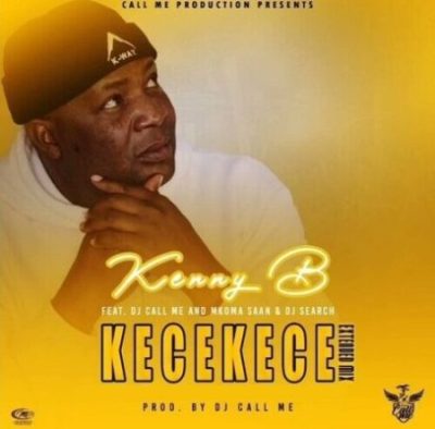 Kenny B ft DJ Call Me, Mkoma Saan & DJ Search – KeceKece