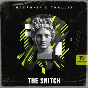 MacRonik & Thallix – The Snitch Original Mix