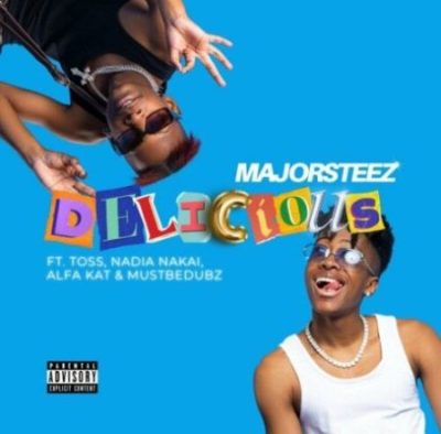 Majorsteez ft Toss, Nadia Nakai, Alfa Kat, Mustbedubz – Delicious