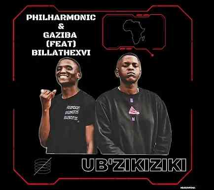 Philharmonic & Gaziba – Ubzikiziki ft. Billathexvi