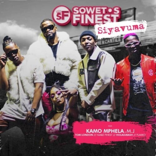 Soweto’s Finest  ft Kamo Mphela, M.J, Tom London & Flakko – Siyavuma Re-Up
