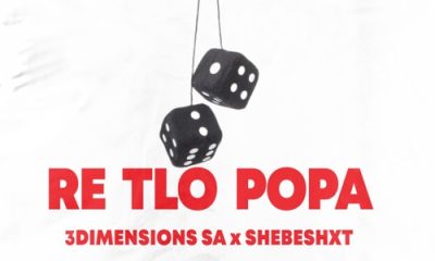 3Dimensions SA – Re Tlo Popa ft. Shebeshxt