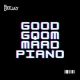 Bee Deejay – Good Gqom Maad Piano (Amapiano Wave)