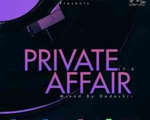 Dodoskii – Private Affair 17.0 Mix