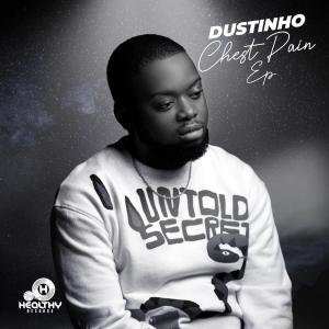 Dustinho – Chest Pain (Healthy Mix)