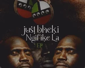 Just Bheki – Thula Nana