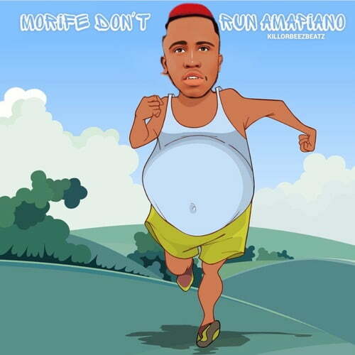 Killorbeezbeatz – Morife Don’t Run Amapiano