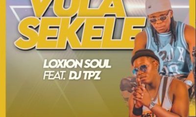 Loxion Soul – Vula Sekele ft DJ Tpz