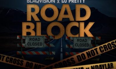 Mega Yaya – Road Block ft. Blaqvision, Ndaylar & Dj Pretty