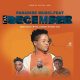 Paradise Music – Txa December ft. Master Chuza, Mr Des, Salmawa & Angelic Voice