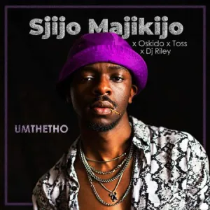 Sjijo Majikijo, OSKIDO & Toss – Umthetho Ft. Dj Riley