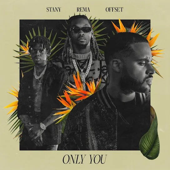 Stany, Rema, Offset – Only You