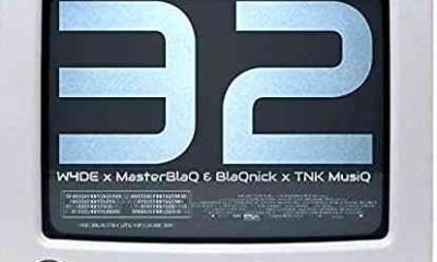 TNK MusiQ & W4DE – 32 ft. Blaqnick & MasterBlaq