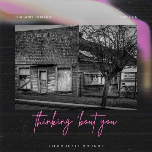 Thabang Phaleng & Trust SA – Thinking ‘Bout You