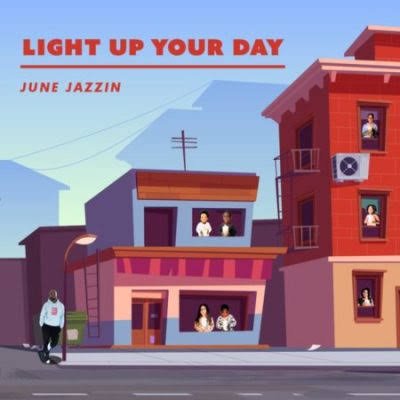 DOWNLOAD June jazzin Light Up Your Day Album