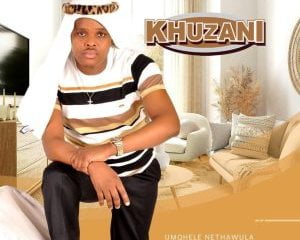 DOWNLOAD Khuzani Umqhele Nethawula Album